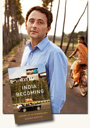 *India Becoming: A Portrait of Life in Modern India* author Akash Kapur
