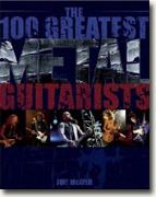 *The 100 Greatest Metal Guitarists* by Joel McIver