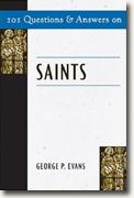 Buy *101 Questions & Answers on Saints* by George P. Evans online