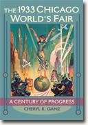 Buy *The 1933 Chicago World's Fair: A Century of Progress* by Cheryl R. Ganz online