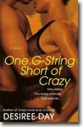 Buy *One G-String Short of Crazy * by Desiree Day online