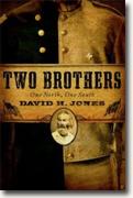 *Two Brothers: One North, One South* by David H. Jones