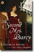 *The Second Mrs. Darcy* by Elizabeth Aston