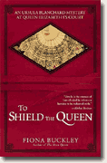 *To Shield the Queen* by Fiona Buckley