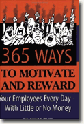 *365 Ways to Motivate and Reward Your Employees Every Day: With Little or No Money* by Dianna Podmoroff