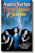 *Three Hands for Scorpio* by Andre Norton