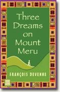 Buy *Three Dreams on Mount Meru* by Francois Devenne online