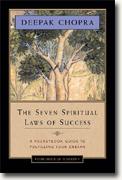 *The Seven Spiritual Laws of Success: A Pocketbook Guide to Fulfilling Your Dreams (One Hour of Wisdom)* by Deepak Chopra
