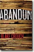 *Abandon* by Blake Crouch
