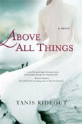 *Above All Things* by Tanis Rideout