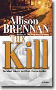 Buy *The Kill* by Allison Brennan