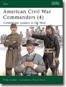 Buy *American Civil War Commanders (4): Confederate Leaders in the West* by Philip Katcher online