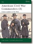 Buy *American Civil War Commanders (3): Union Leaders in the West* by Philip Katcher online