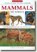 Buy *Field Guide to Larger Mammals of Africa* by Chris & Tilde Stuart online