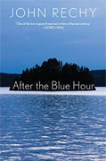 Buy *After the Blue Hour* by John Rechyonline