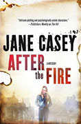 *After the Fire (A Maeve Kerrigan Mystery)* by Jane Casey