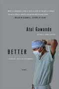 *Better: A Surgeon's Notes on Performance* by Atul Gawande