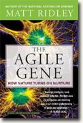 Buy *The Agile Gene: How Nature Turns on Nurture* online