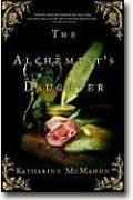 *The Alchemist's Daughter* by Katherine McMahon