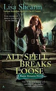 Buy *All Spell Breaks Loose (Raine Benares, Book 6)* by Lisa Shearin