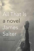 *All That Is* by James Salter