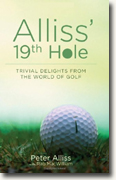 *Alliss' 19th Hole: Trivial Delights from the World of Golf* by Peter Alliss with Rab McWilliam