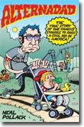 Buy *Alternadad: The True Story of One Family's Struggle to Raise a Cool Kid in America* by Neal Pollack online