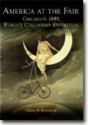 Buy *America at the Fair: Chicago's 1893 World's Columbian Exposition* by Chaim M. Rosenberg online