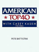 Buy *American Top 40 with Casey Kasem (The 1980s)* by Pete Battistini online