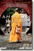 Buy *American Shaolin: Flying Kicks, Buddhist Monks, and the Legend of Iron Crotch: An Odyssey in the New China* by Matthew Polly online