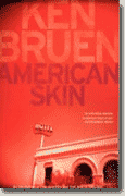 *American Skin* by Ken Bruen