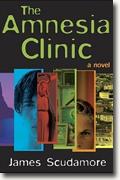 *The Amnesia Clinic* by James Scudamore