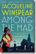 *Among the Mad (Maisie Dobbs Mysteries)* by Jacqueline Winspear