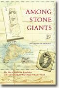 Buy *Among Stone Giants: The Life of Katherine Routledge and Her Remarkable Expedition to Easter Island