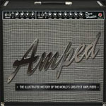 *Amped: The Illustrated History of the World's Greatest Amplifiers* by Dave Hunter