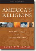 *America's Religions: From Their Origins to the Twenty-first Century* by Peter W. Williams