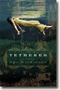 *Tethered* by Amy MacKinnon