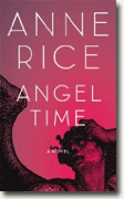 Buy *Angel Time: The Songs of the Seraphim* by Anne Rice online