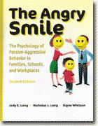 *The Angry Smile: The Psychology of Passive-aggressive Behavior in Families, Schools, and Workplaces* by Jody E. Long, Nicholas J. Long and Signe Whitson