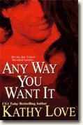 Buy *Any Way You Want It* by Kathy Love online