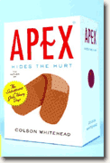 *Apex Hides the Hurt* by Colson Whitehead