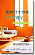 *Apartment Therapy: The 8-Step Home Cure* by Maxwell Gillingham-Ryan