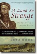 Buy *A Land So Strange: The Epic Journey of Cabeza de Vaca* by Andres Resendez online
