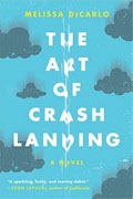 *The Art of Crash Landing* by Melissa DeCarlo