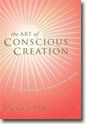 *The Art of Conscious Creation: How You Can Transform the World* by Jackie Lapin