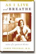 buy *As I Live and Breathe: Notes of a Patient Doctor* online