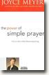 Buy *The Power of Simple Prayer: How to Talk with God about Everything* by Joyce Meyer, narrated by Joyce Meyer in abridged CD audio format online