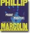 Buy *Proof Positive* by Phillip Margolin in unabridged CD audio format online