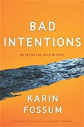 Buy *Bad Intentions (Inspector Sejer Mysteries)* by Karin Fossum online