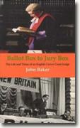 Buy *Ballot Box to Jury Box: The Life And Times of an English Crown Court Judge* by John Baker online